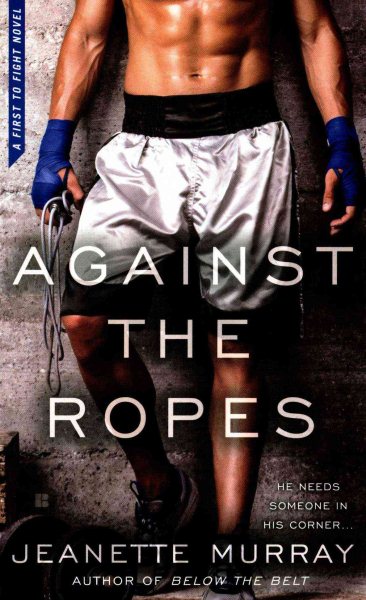Against the Ropes: First to Fight cover