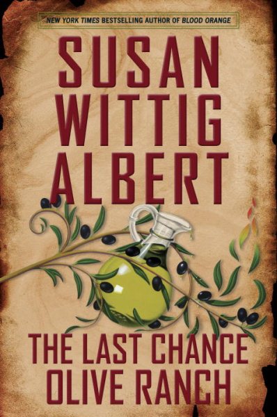 The Last Chance Olive Ranch (China Bayles Mystery) cover
