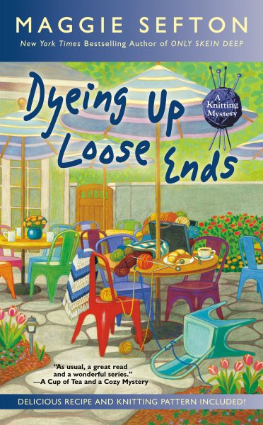 Dyeing Up Loose Ends (A Knitting Mystery) cover