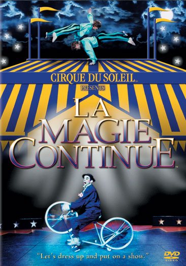 Cirque du Soleil - La Magie Continue