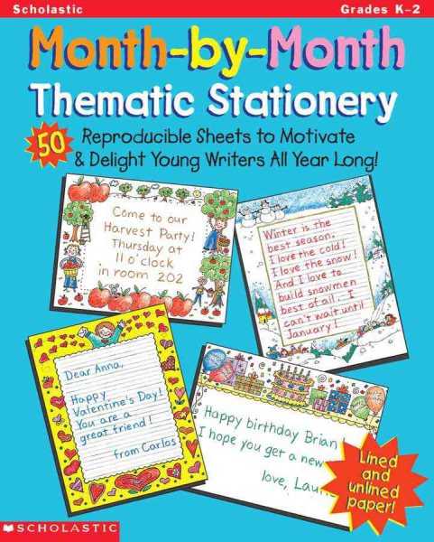 Month-by-Month Thematic Stationery: 50 Reproducible Sheets to Delight & Motivate Young Writers