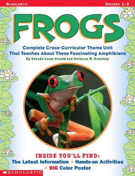Frogs: Complete Cross-Curricular Theme Unit That Teaches About these Fascinating Amphibians cover
