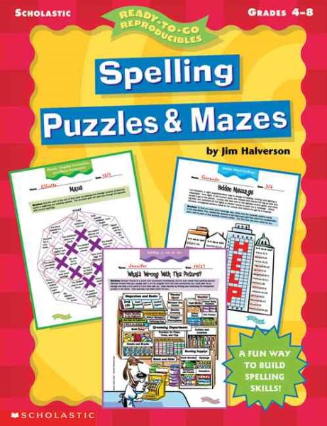 Spelling Puzzles & Mazes (Grades 4-8) (Ready-To-Go Reproducibles) cover