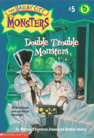 Double Trouble Monsters (Bailey City Monsters)
