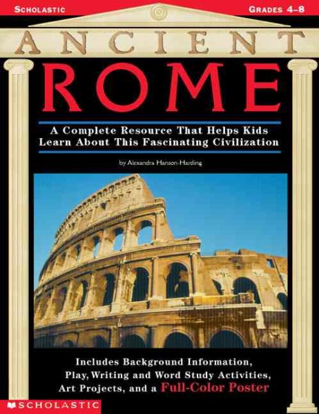 Ancient Rome: A Complete Resource That Helps Kids Learn  About this Fascinating CivilizationIncludes  Background Information, a Play, Writing and ... Different subtitle for Back cover Copy only ] cover