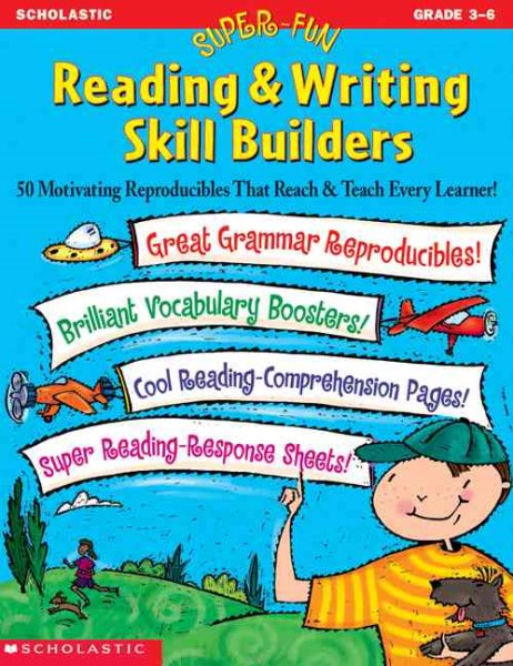 Super-fun Reading & Writing Skill Builders: 50 Motivating Reproducibles That Reach & Teach Every Learner! cover
