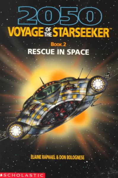 Rescue in Space (2050 VOYAGE OF THE STARSEEKER)