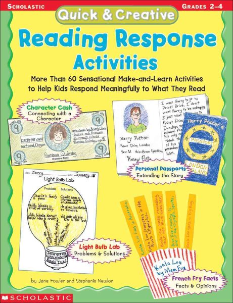 Quick & Creative Reading Response Activities: More Than 60 Sensational Make-and-Learn Activities to Help Kids Respond Meaningfully to What They Read