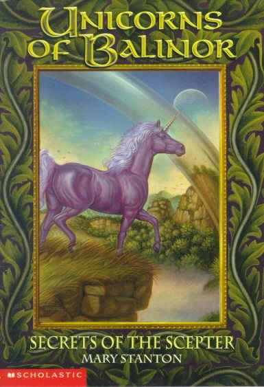 The Secrets Of The Scepter (Unicorns Of Balinor #6) cover