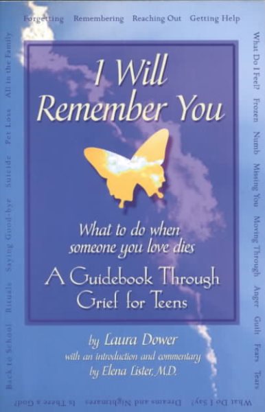 I Will Remember You: What to Do When Someone You Love Dies - A Guidebook Through Grief for Teens cover