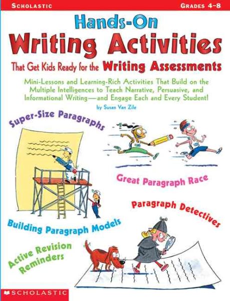 Hands-on Writing Activities That Get Kids Ready for the Writing Assessments: Mini-Lessons and Learning-Rich Activities That Build on the Multiple ... Writingand Engage Each and Every Student!