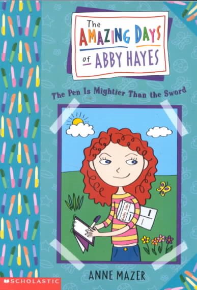The Amazing Days of Abby Hayes, the #06: the Pen Is Mightier Than the Sword