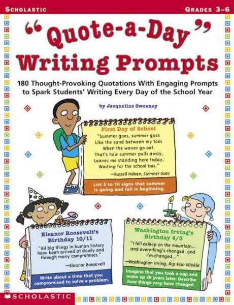 Quote-a-Day Writing Prompts: 180 Thought-Provoking Quotations with Engaging Prompts to Spark Students' Writing Every Day of the School Year