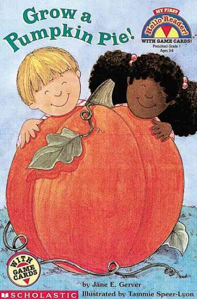 Grow a Pumpkin Pie! (My First Hello Reader)