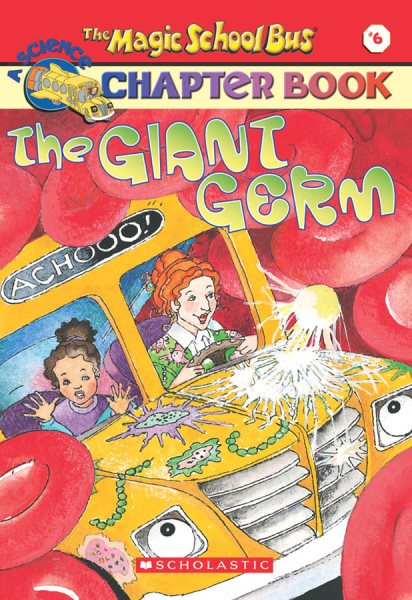 Giant Germ (Rise and Shine) (The Magic School Bus Chapter Book) cover