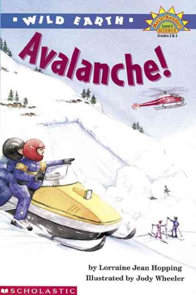 Wild Earth: Avalanches (level 4) (Hello Reader, Science)