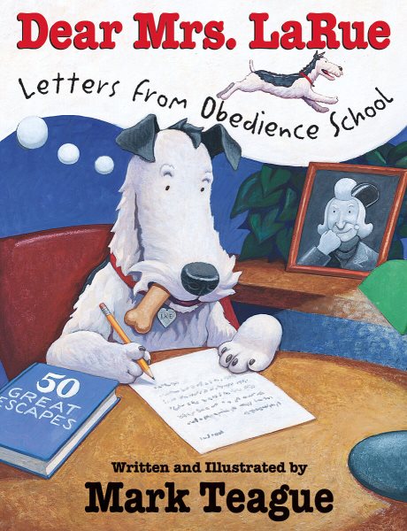 Dear Mrs. LaRue: Letters From Obedience School (LaRue Books) cover