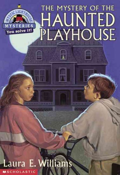 The Mystery of the Haunted Playhouse (Mystic Lighthouse Mysteries) cover