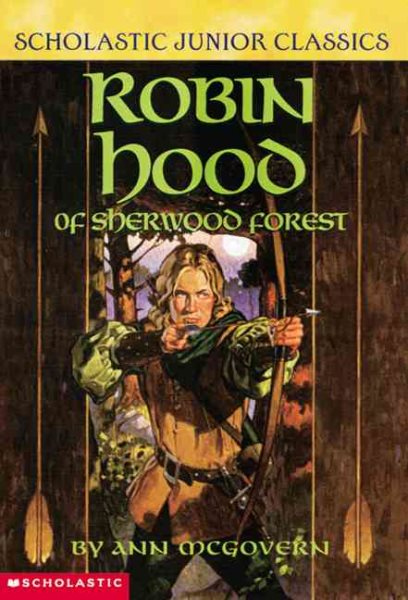 Robin Hood of Sherwood Forest (Scholastic Junior Classics) cover