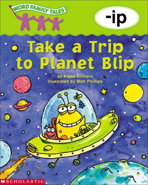 Word Family Tales (-ip: Take A Trip To Planet Blip) cover