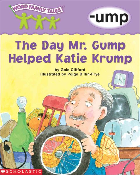 Word Family Tales (-ump: The Day Mr . Grump Helped Katie Krump) cover