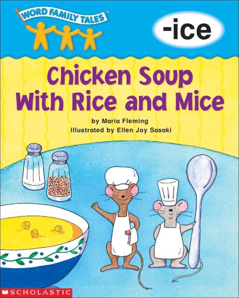 Word Family Tales (-ice: Chicken Soup With Rice And Mice) cover