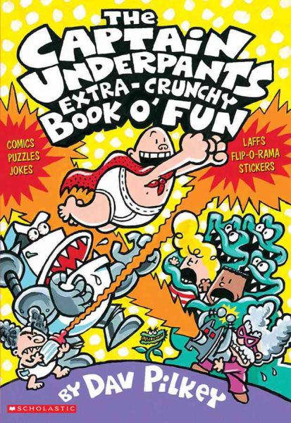 The Captain Underpants Extra-Crunchy Book o' Fun cover