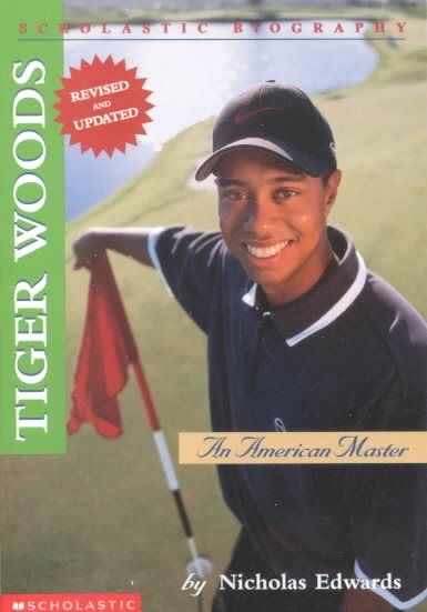 Tiger Woods: An American Master (revised 2000) (Scholastic Biography)