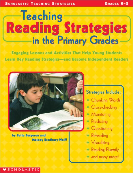 Teaching Reading Strategies In The Primary Grades: Engaging Lessons and Activities That Help Young Students Learn Key Reading Strategiesand Become Independent Readers cover