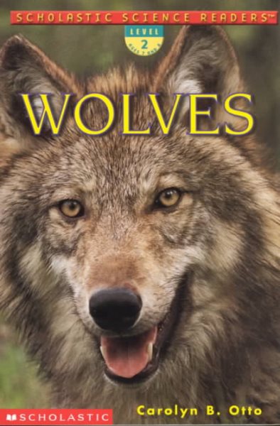 Scholastic Science Readers: Wolves (level 2)