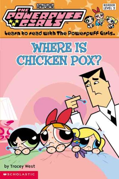 Powerpuff Girls Reader #03: Where Is Chicken Pox? cover