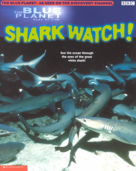 Seas of Life Shark Watch (Blue Planet) cover