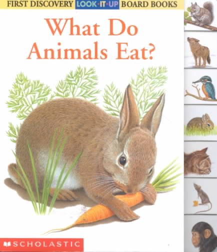 What Do Animals Eat? (First Discovery Look-It-Up Board Books) cover