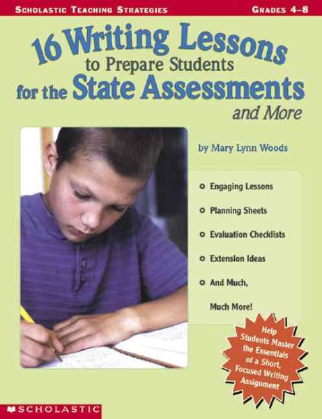 16 Writing Lessons To Prepare Students For The State Assessment And...: Engaging Lessons, Planning Sheets, Evaluation Checklists, Extension Ideas, And Much, Much, More! cover