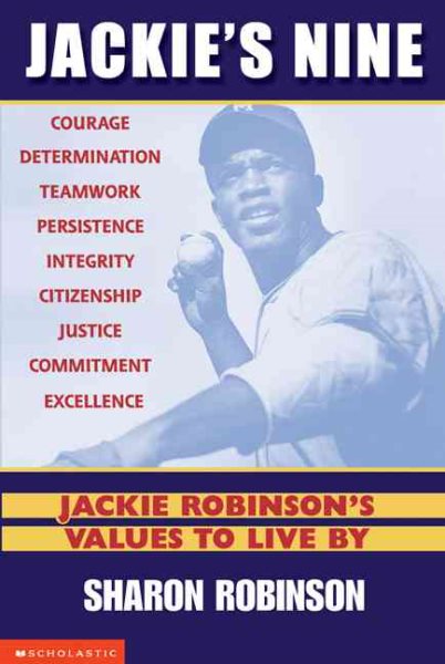 Jackie's Nine: Jackie Robinson's Values to Live By: Becoming Your Best Self cover