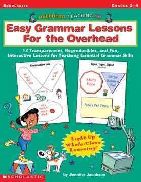 Overhead Teaching Kit: Easy Grammar Lessons For the Overhead: 12 Transparencies, Reproducibles, and Fun, Interactive Lessons for Teaching Essential Grammar Skills