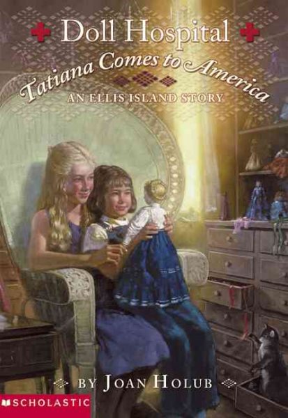Doll Hospital #01: Tatiana Comes To America: An Ellis Island Story cover