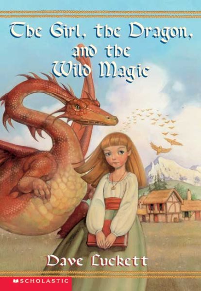 The Girl, the Dragon, and the Wild Magic