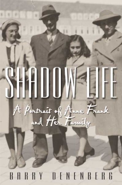 Shadow Life: A Portrait of Anne Frank and Her Family cover