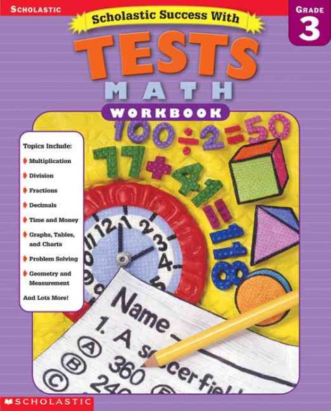 Scholastic Success With: Tests: Math Workbook: Grade 3 (Scholastic Success with Workbooks: Tests Math) cover