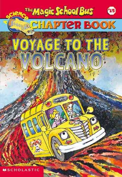 The Magic School Bus Science Chapter Book #15: Voyage to the Volcano (15) cover