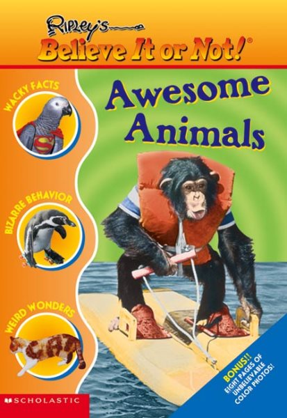 Ripley's #8: Awesome Animals (Ripley's Believe It Or Not!)