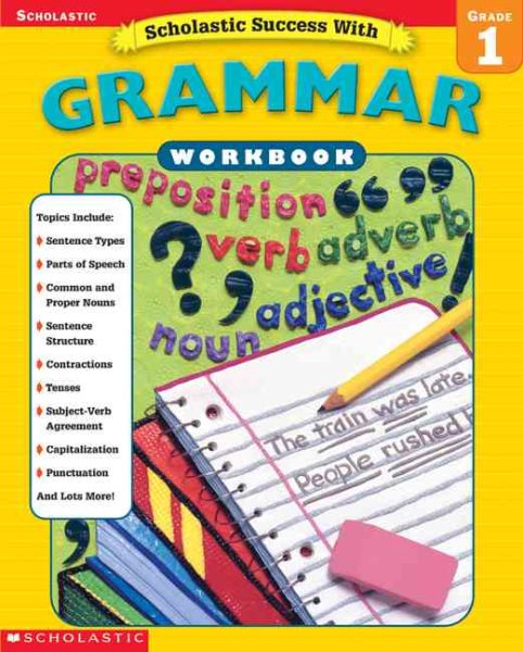Scholastic Success With: Grammar Workbook: Grade 1 (Scholastic Success with Workbooks: Grammar)