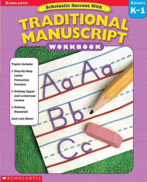 Scholastic Success With: Traditional Manuscript Workbook: Grades K-1 cover