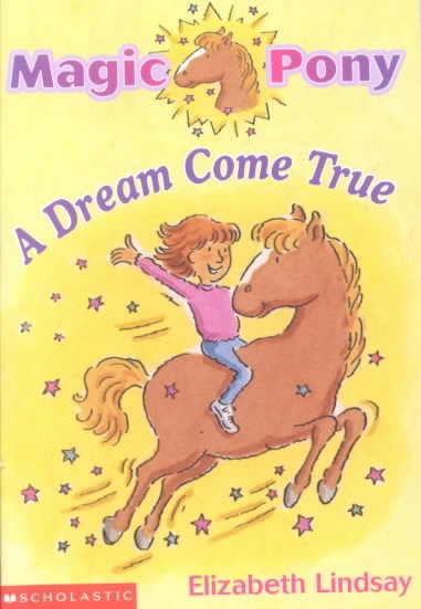 A Dream Come True (Magic Pony, Vol, 1) cover