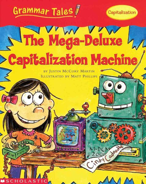 Grammar Tales: The Mega-Deluxe Capitalization Machine cover