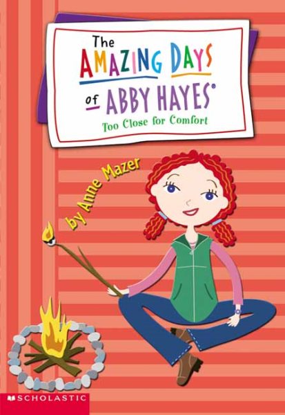 Too Close for Comfort (The Amazing Days of Abby Hayes, Book 11) cover
