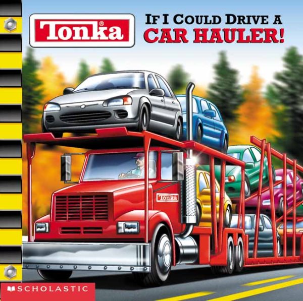 If I Could Drive a Car Hauler! (Tonka) cover