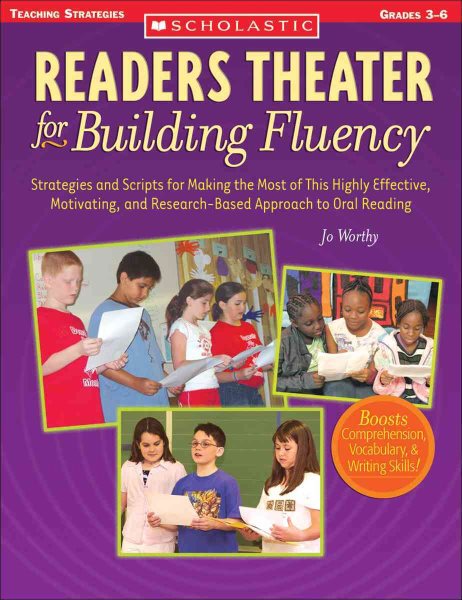 Readers Theater for Building Fluency: Strategies and Scripts for Making the Most of This Highly Effective, Motivating, and Research-Based Approach to Oral Reading (Teaching Strategies, Grades 3-6)