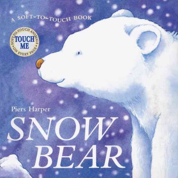 Snow Bear (A Soft-to-Touch Book) cover